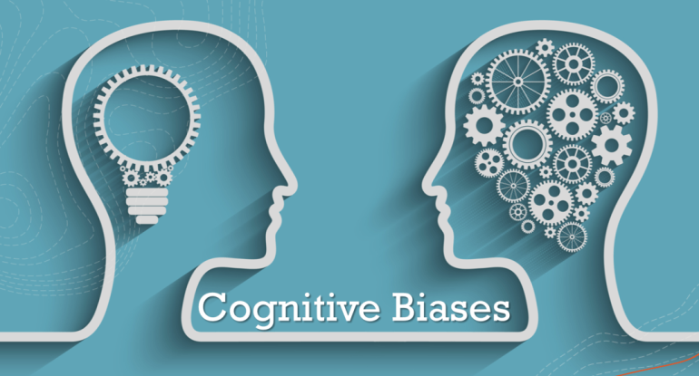 Cognitive Biases Distort